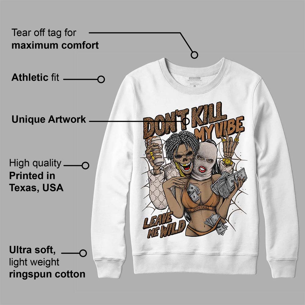 Palomino 3s superstreetwear Sweatshirt Don't Kill My Vibe Graphic