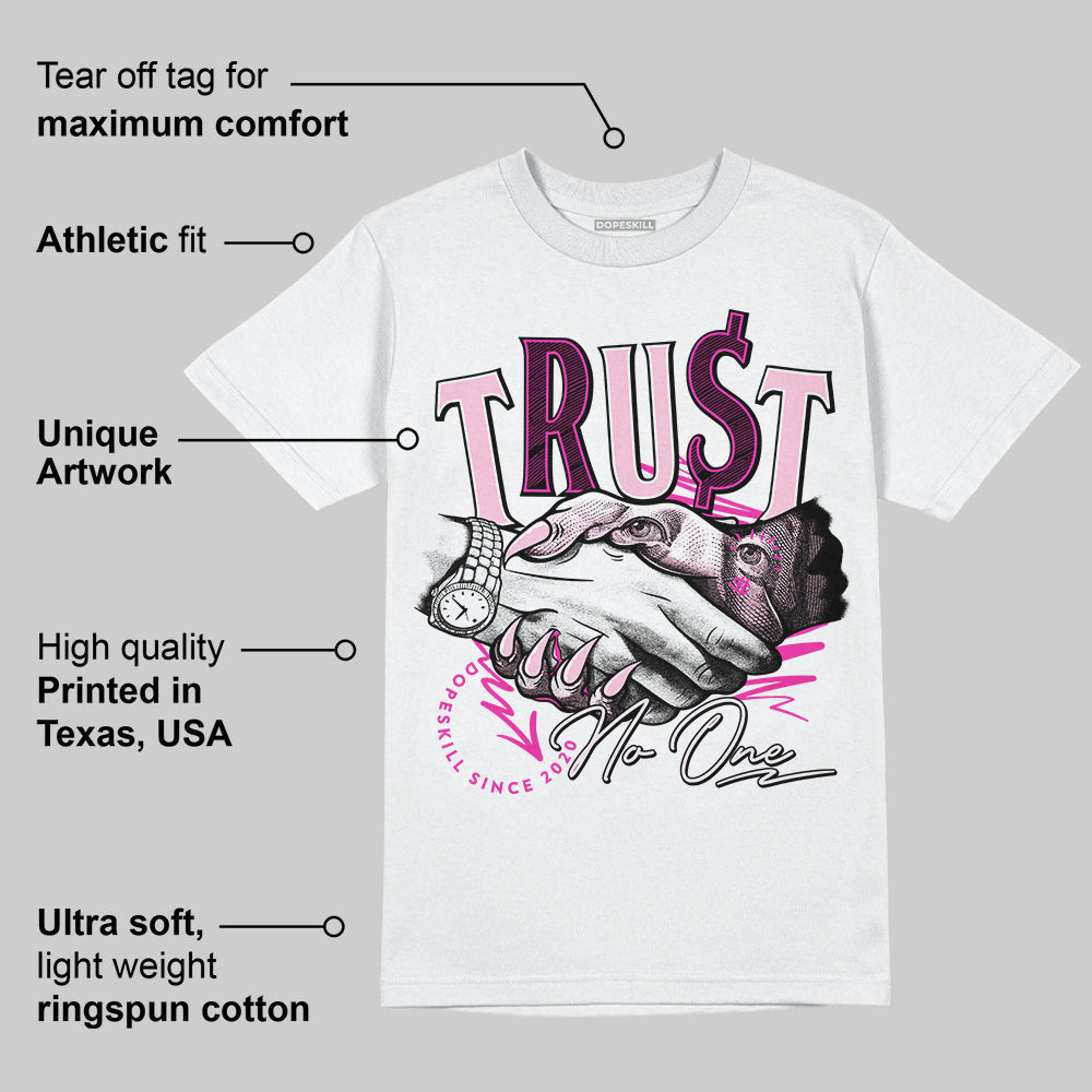 Triple Pink Dunk Low superstreetwear T-Shirt Trust No One Graphic