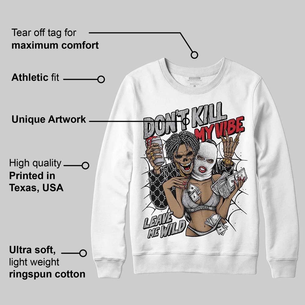 White Cement 4s superstreetwear Sweatshirt Don't Kill My Vibe Graphic