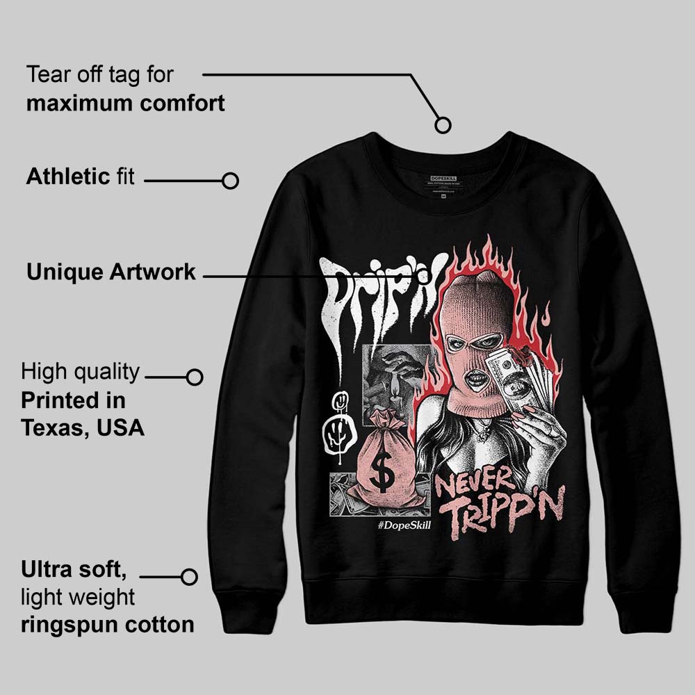 Rust Pink 1s 2025 superstreetwear Sweatshirt Drip'n Never Tripp'n Graphic