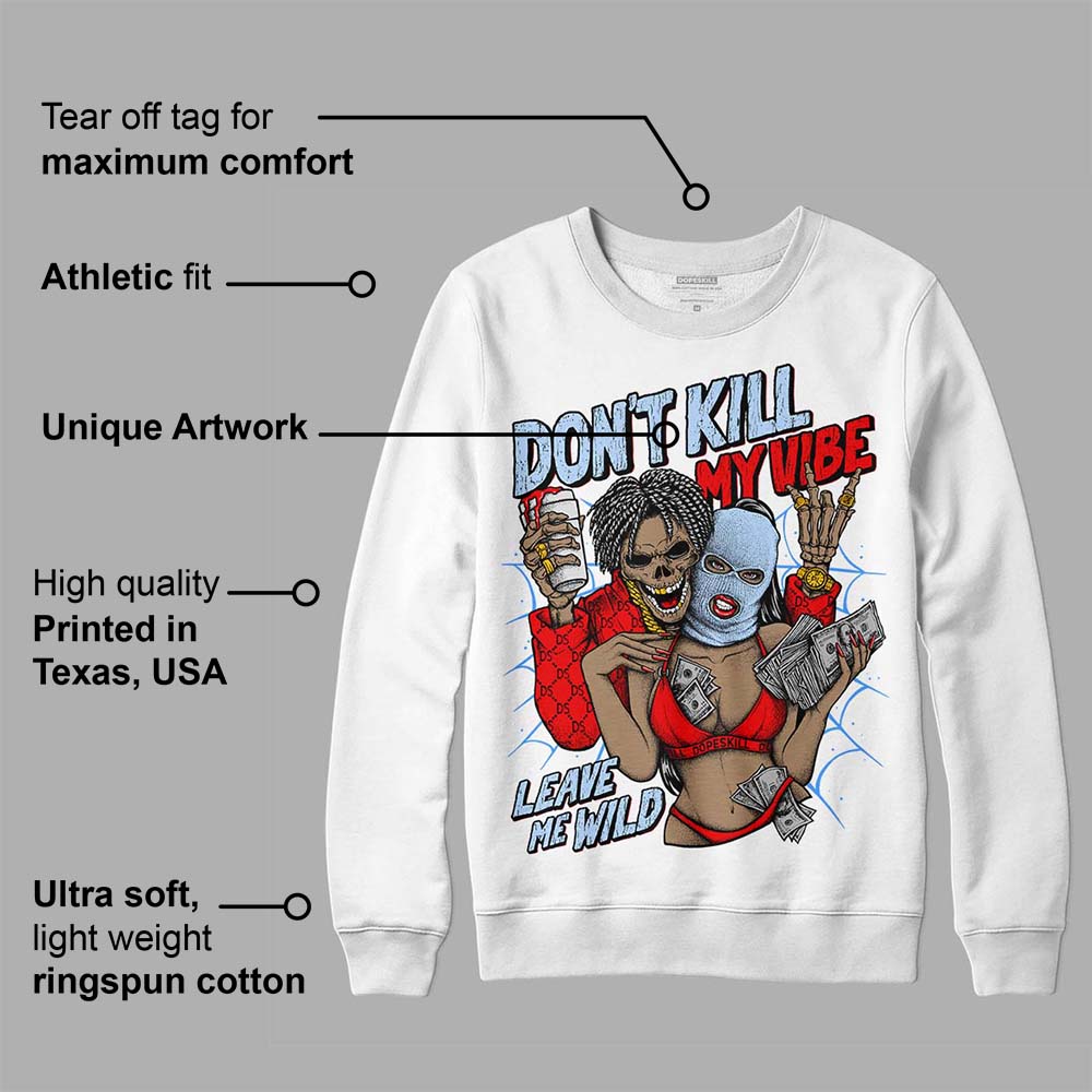 Cherry 11s superstreetwear Sweatshirt Don't Kill My Vibe Graphic