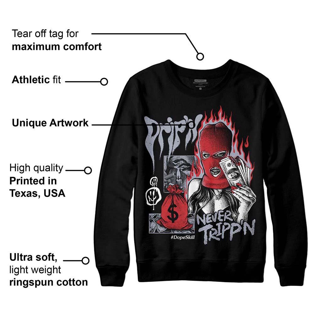 Bred Reimagined 4s superstreetwear Sweatshirt Drip'n Never Tripp'n Graphic