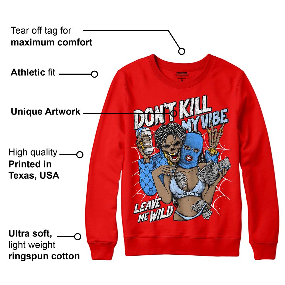 Cherry 11s superstreetwear Varsity Red Sweatshirt Don't Kill My Vibe Graphic