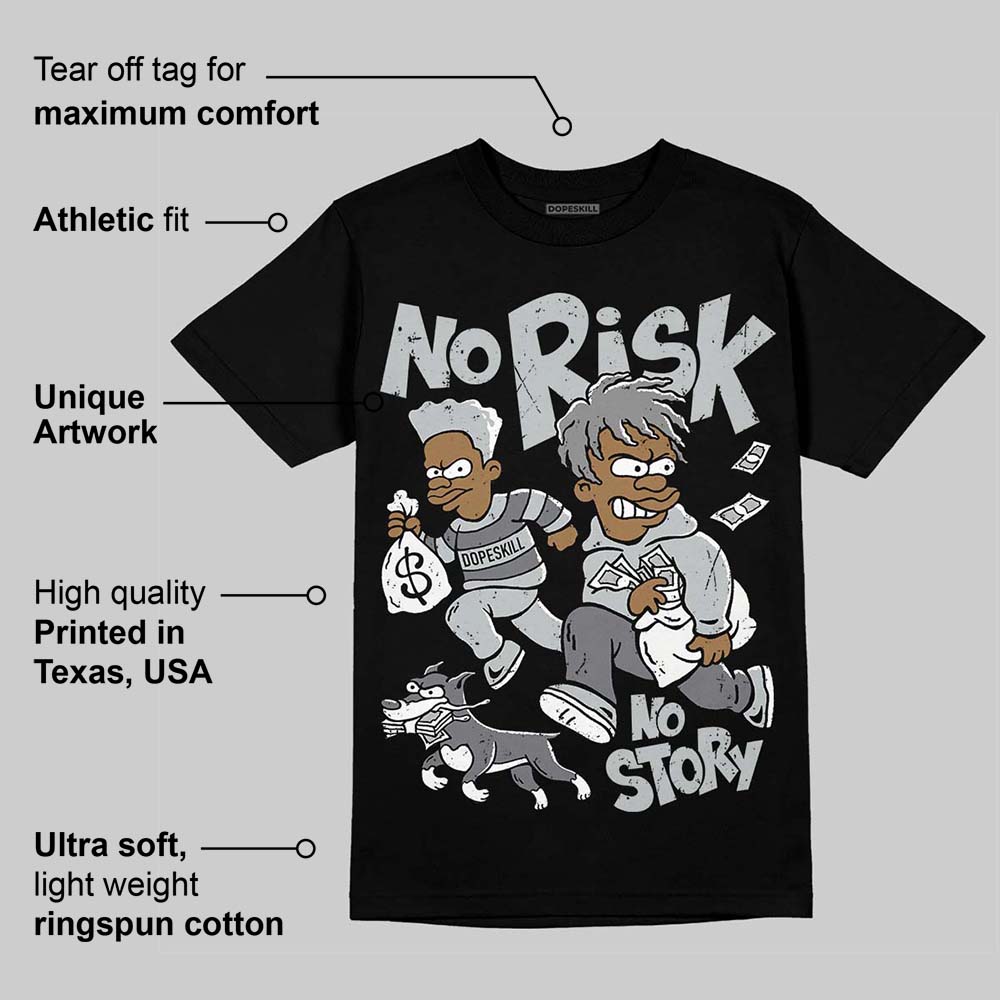 Wolf Grey 12s superstreetwear T-Shirt No Risk No Story Graphic