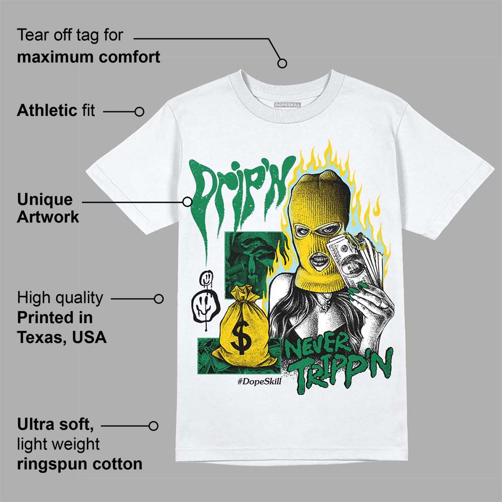 Lucky Green 5s superstreetwear T-Shirt Drip'n Never Tripp'n Graphic