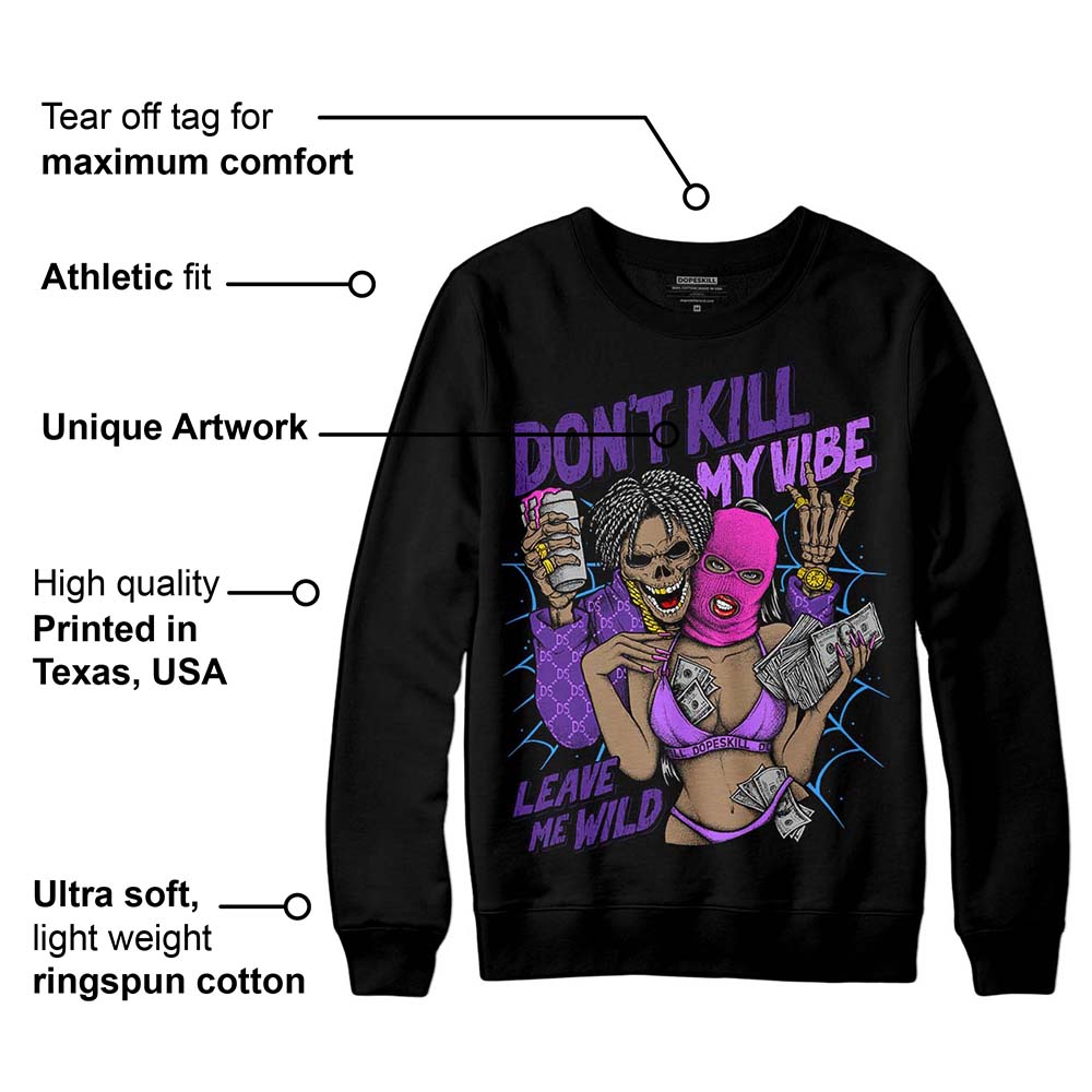 PURPLE Collection superstreetwear Sweatshirt Don't Kill My Vibe Graphic