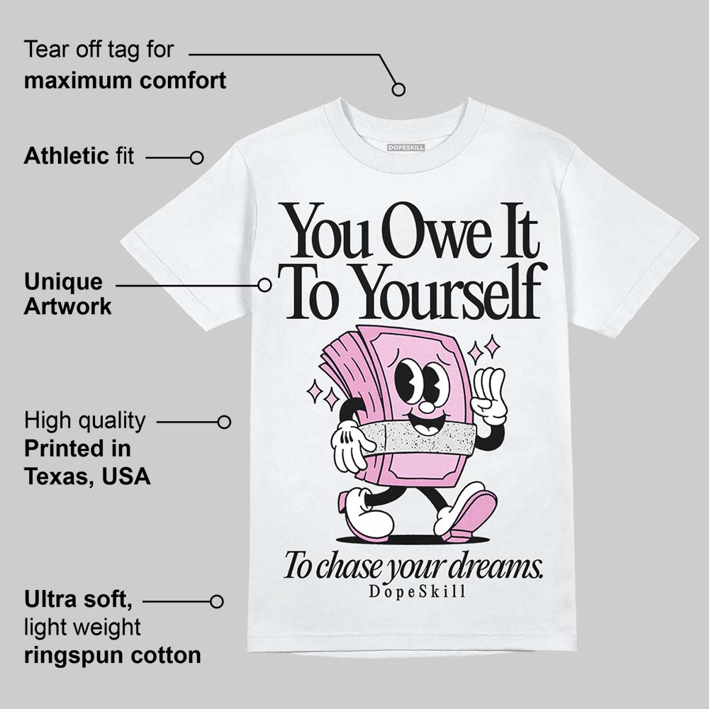 Orchid 4s superstreetwear T-Shirt Owe It To Yourself Graphic
