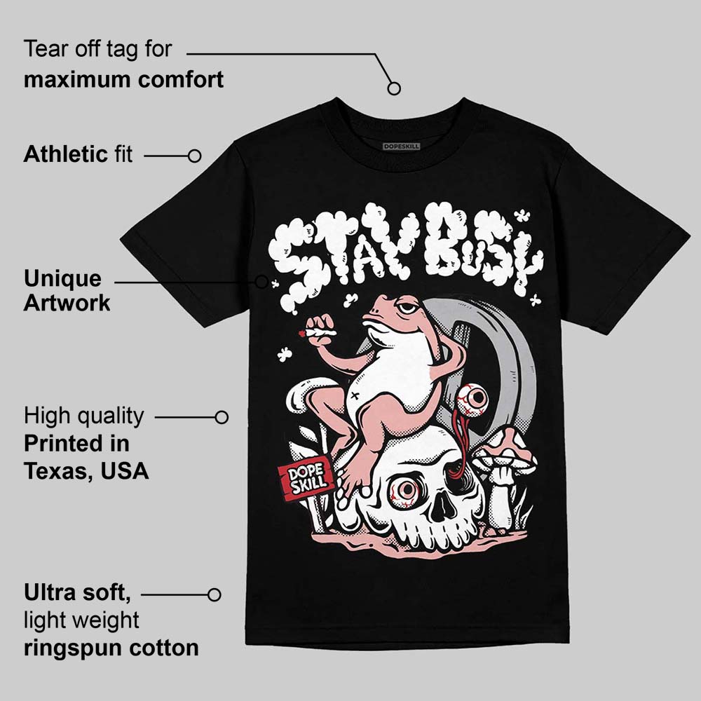 Rust Pink 1s 2025 superstreetwear T-Shirt Stay Busy Graphic
