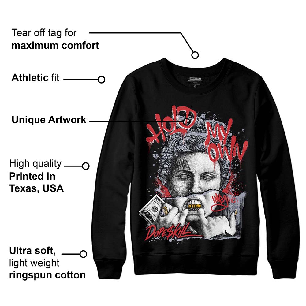 Bred Reimagined 4s superstreetwear Sweatshirt Hold My Own Graphic