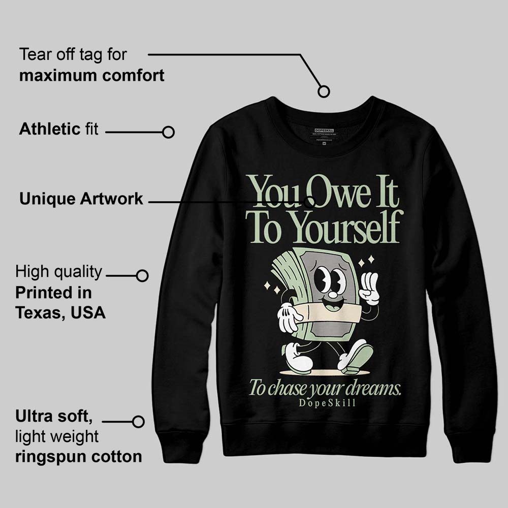 Seafoam 4s 2025 superstreetwear Sweatshirt Owe It To Yourself Graphic