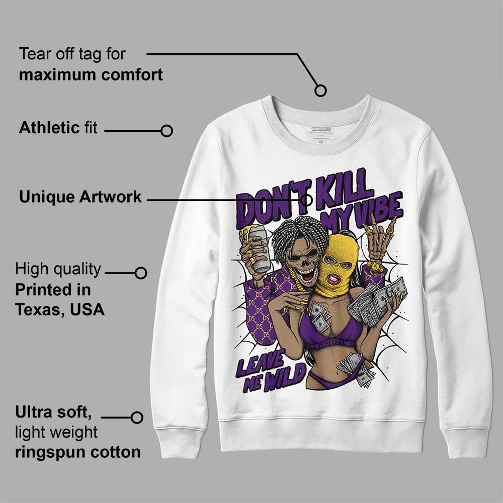 Field Purple 12s superstreetwear Sweatshirt Don't Kill My Vibe Graphic
