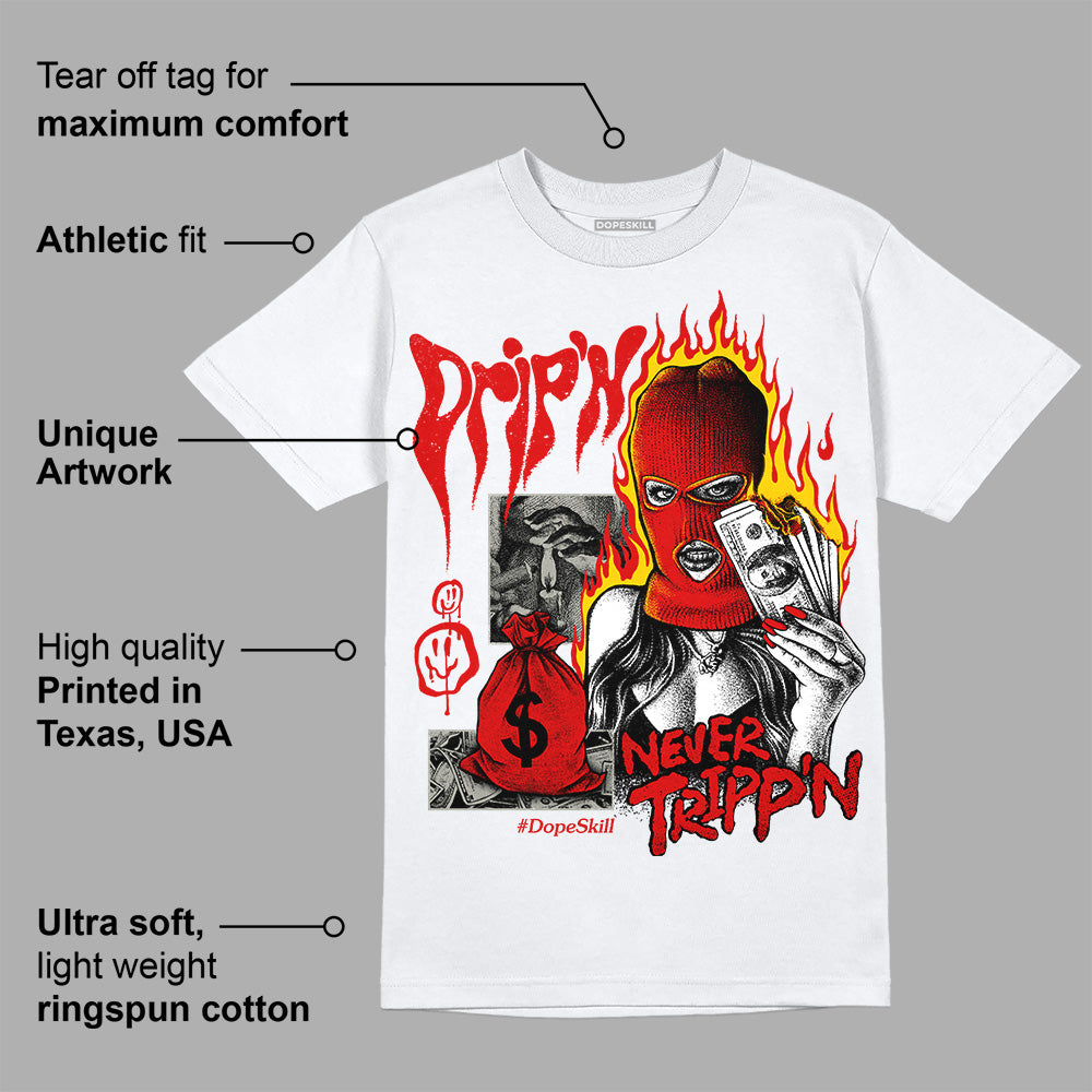 Fire Red 3s superstreetwear T-Shirt Drip'n Never Tripp'n Graphic