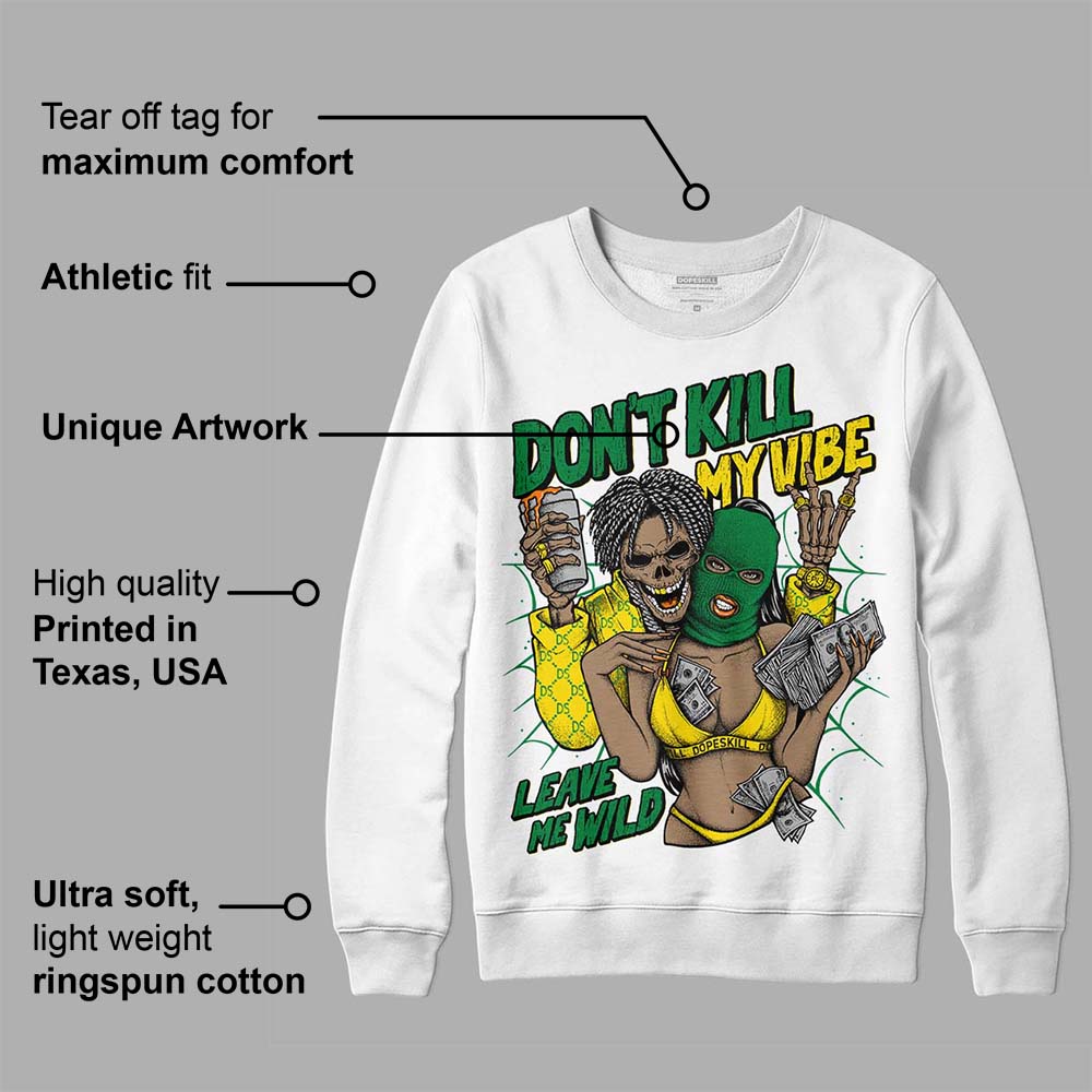 Dunk Reverse Brazil superstreetwear Sweatshirt Don't Kill My Vibe Graphic
