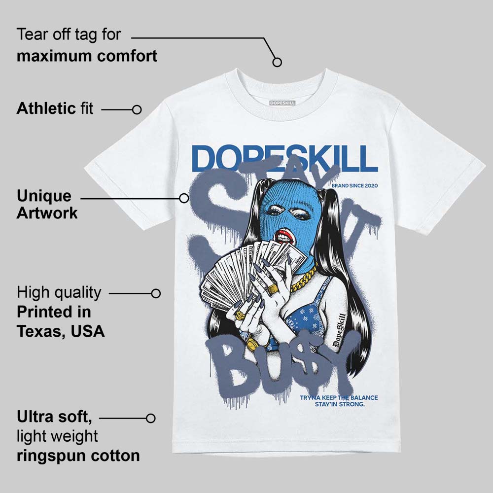 Diffused Blue 11s superstreetwear T-Shirt Stay It Busy Graphic