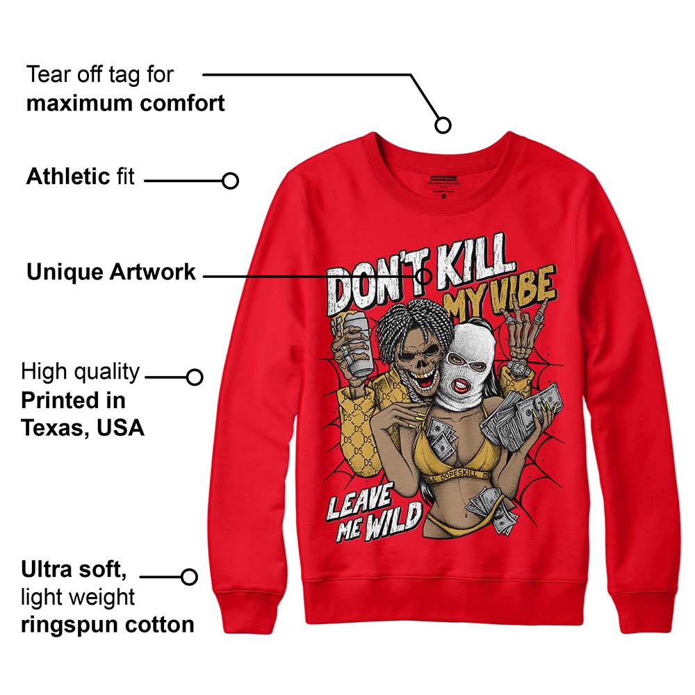 Red Thunder 4s superstreetwear Red Sweatshirt Don't Kill My Vibe Graphic