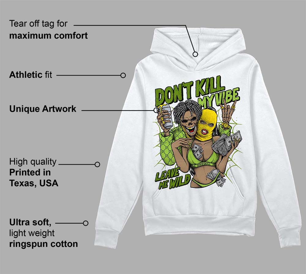 Dunk 'Chlorophyll' superstreetwear Hoodie Sweatshirt Don't Kill My Vibe Graphic