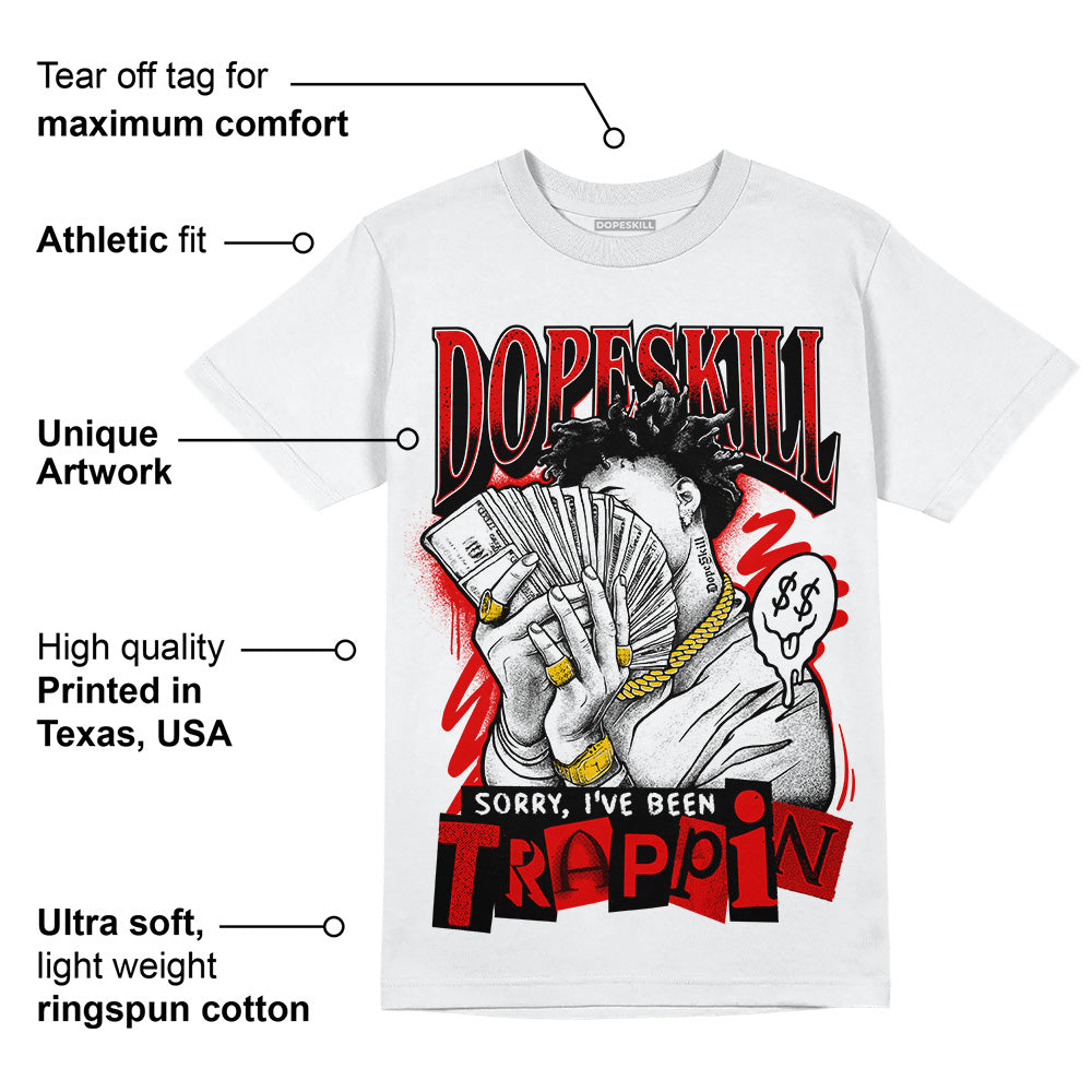 Red Cement 4S superstreetwear T-Shirt Sorry I've Been Trappin Graphic