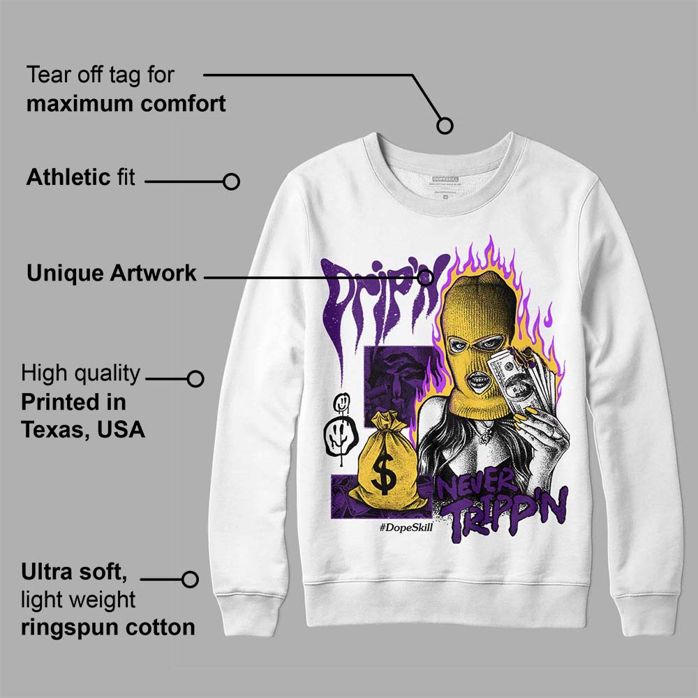 Field Purple 12s superstreetwear Sweatshirt Drip'n Never Tripp'n Graphic