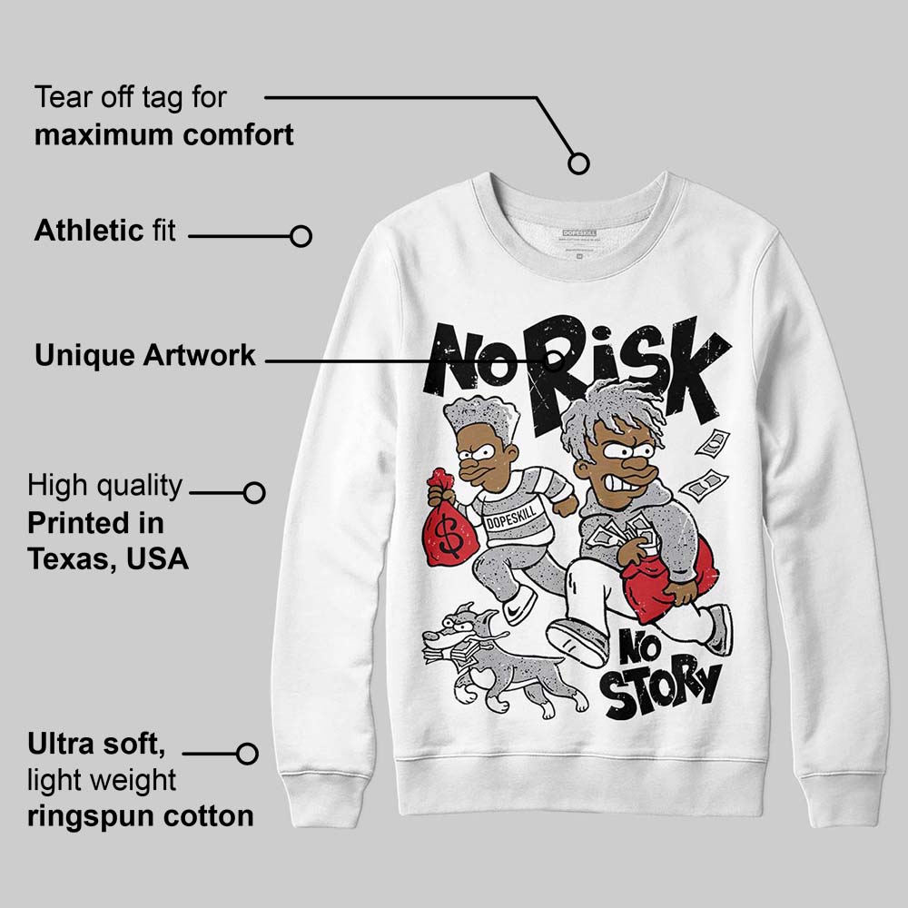 White Cement 4s superstreetwear Sweatshirt No Risk No Story Graphic