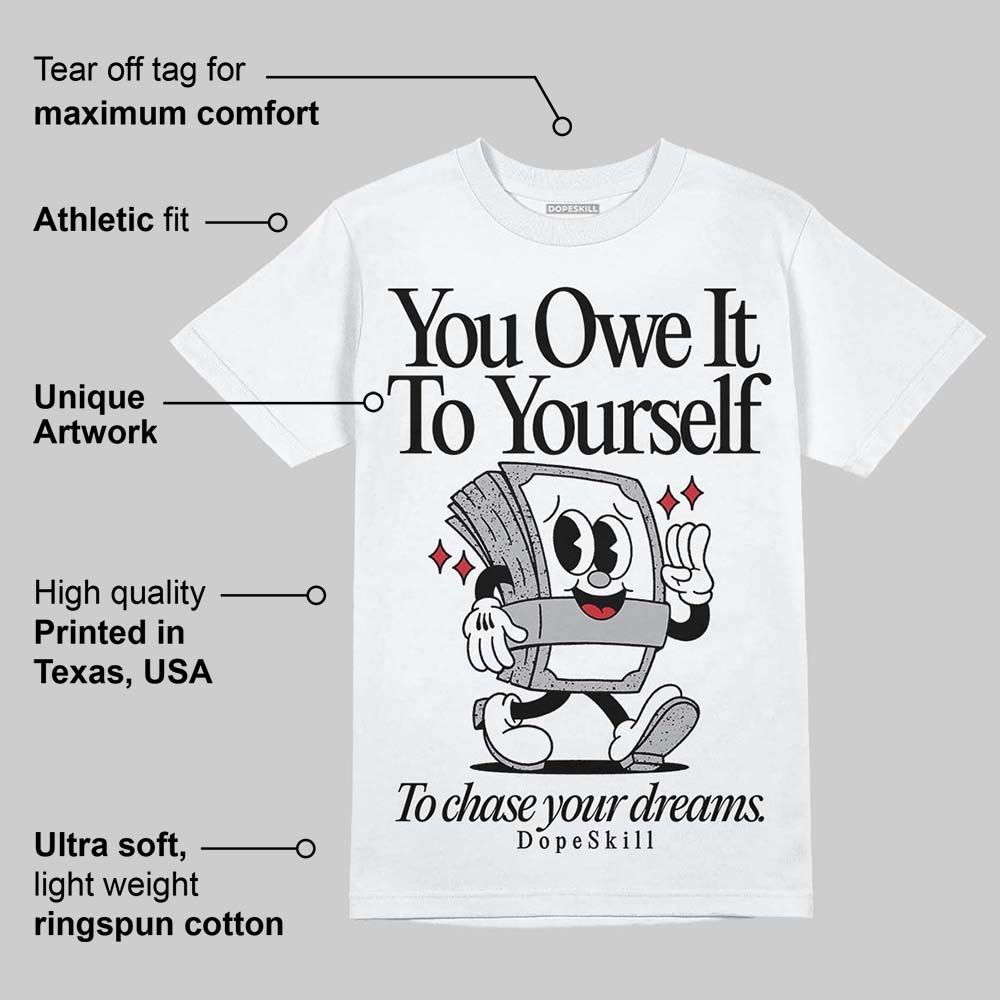 White Cement 4s superstreetwear T-Shirt Owe It To Yourself Graphic