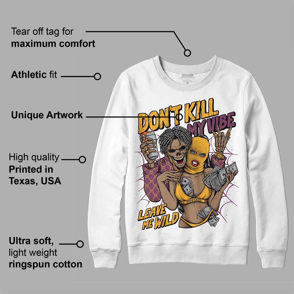 Brotherhood 1s High OG superstreetwear Sweatshirt Don't Kill My Vibe Graphic