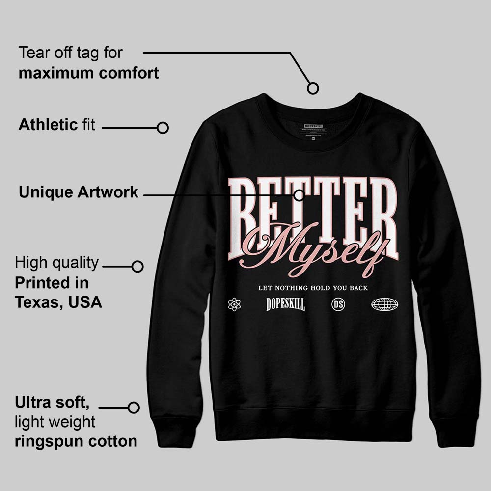 Rust Pink 1s 2025 superstreetwear Sweatshirt Better Myself Graphic