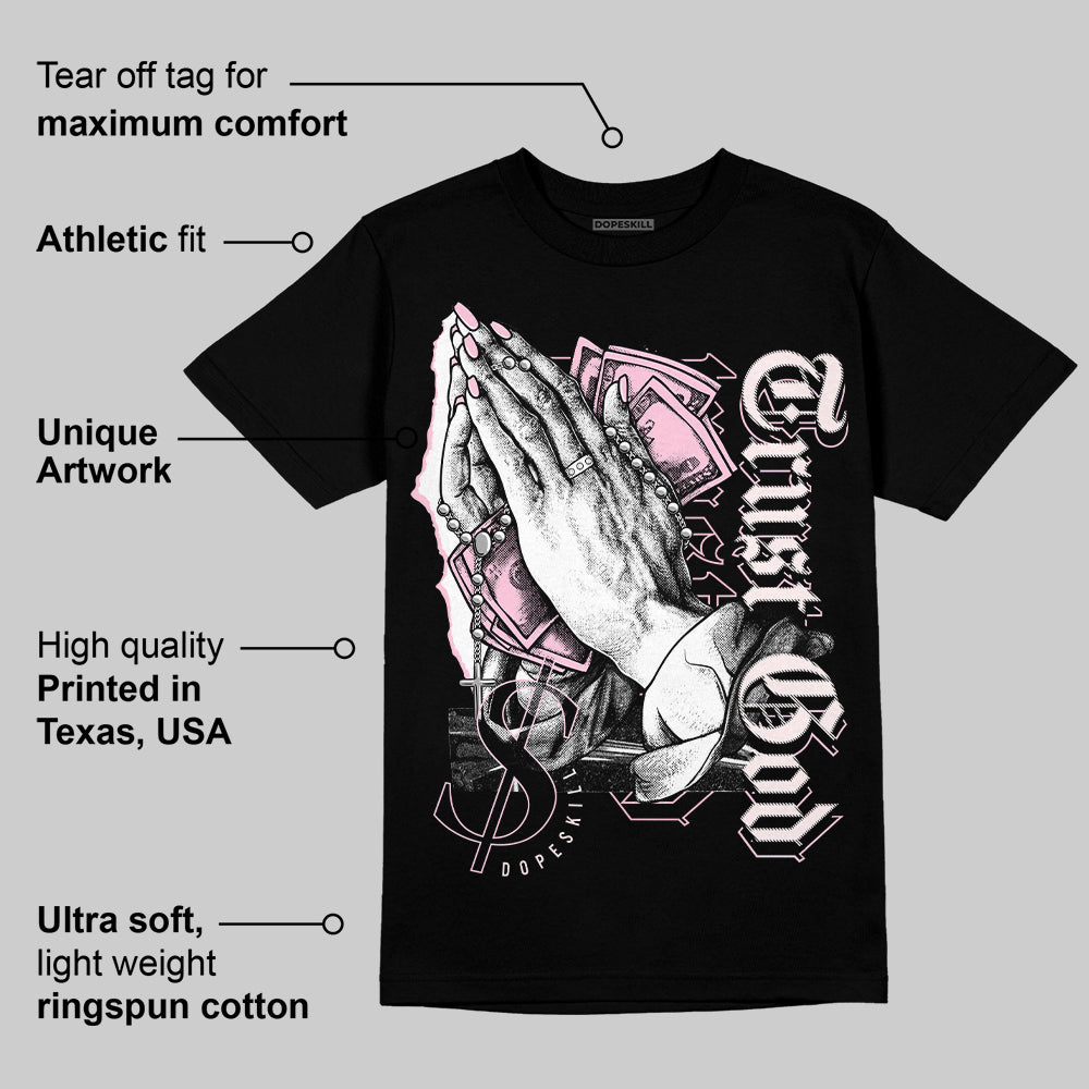 Dunk Low Pink Foam superstreetwear T-Shirt Trust God Graphic