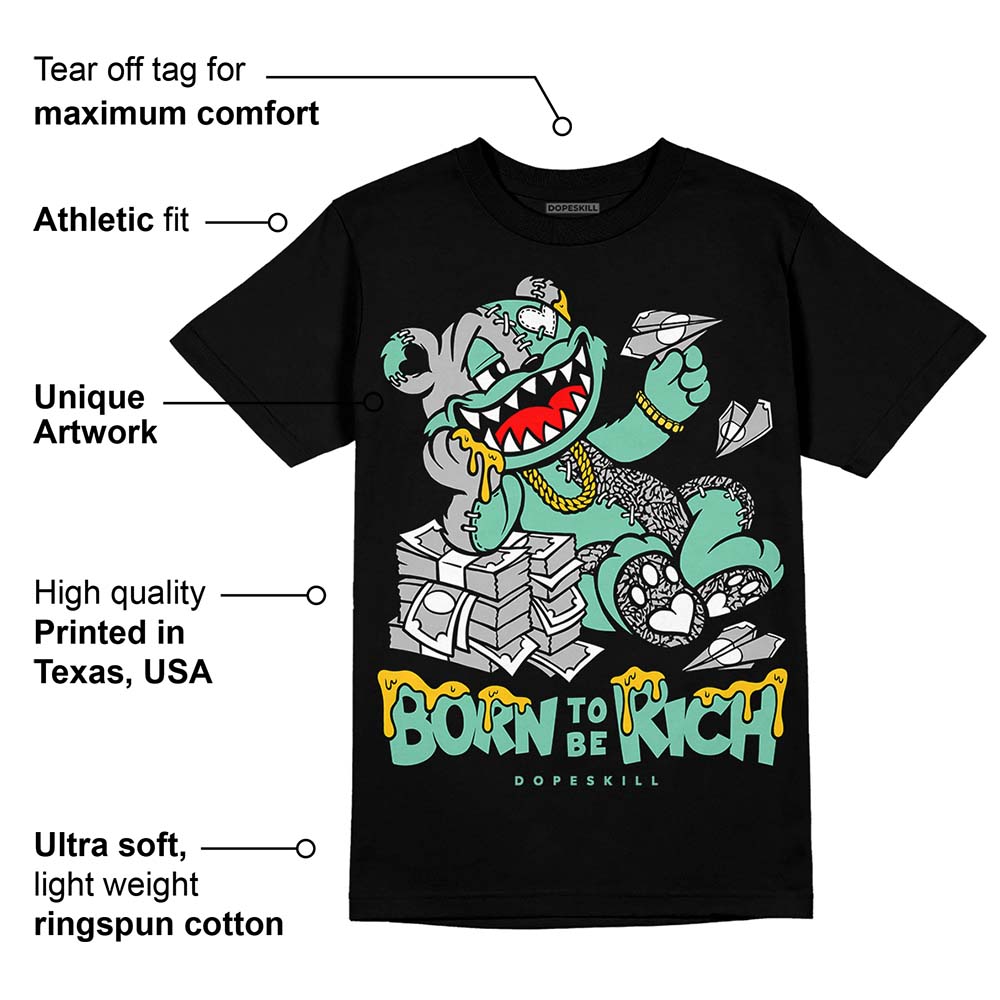 Green Glow 3s superstreetwear T-Shirt Born To Be Rich Graphic
