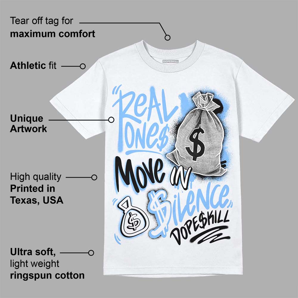 Powder Blue 9s superstreetwear T-Shirt Real Ones Move In Silence Graphic