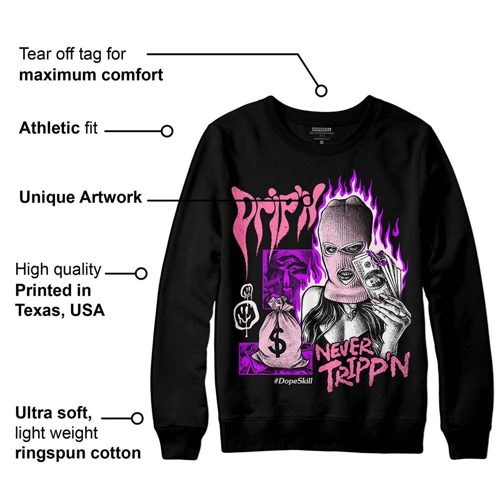 Dunk Pink Foam superstreetwear Sweatshirt Drip'n Never Tripp'n Graphic