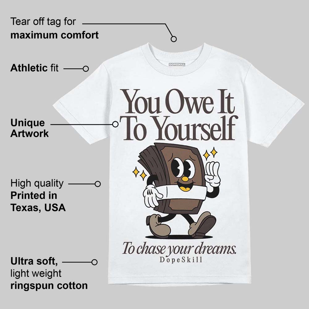 Baroque Brown 12s superstreetwear T-Shirt Owe It To Yourself Graphic