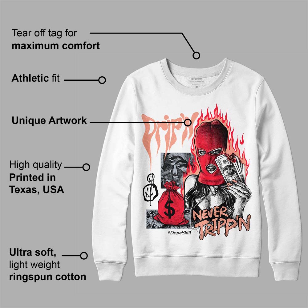 Crimson Bliss 5s superstreetwear Sweatshirt Drip'n Never Tripp'n Graphic