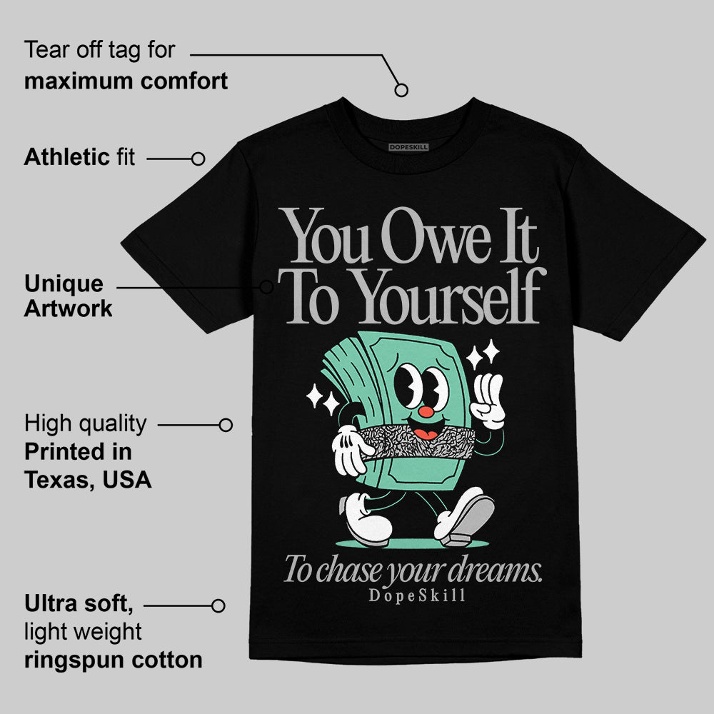 Green Glow 3s superstreetwear T-Shirt Owe It To Yourself Graphic
