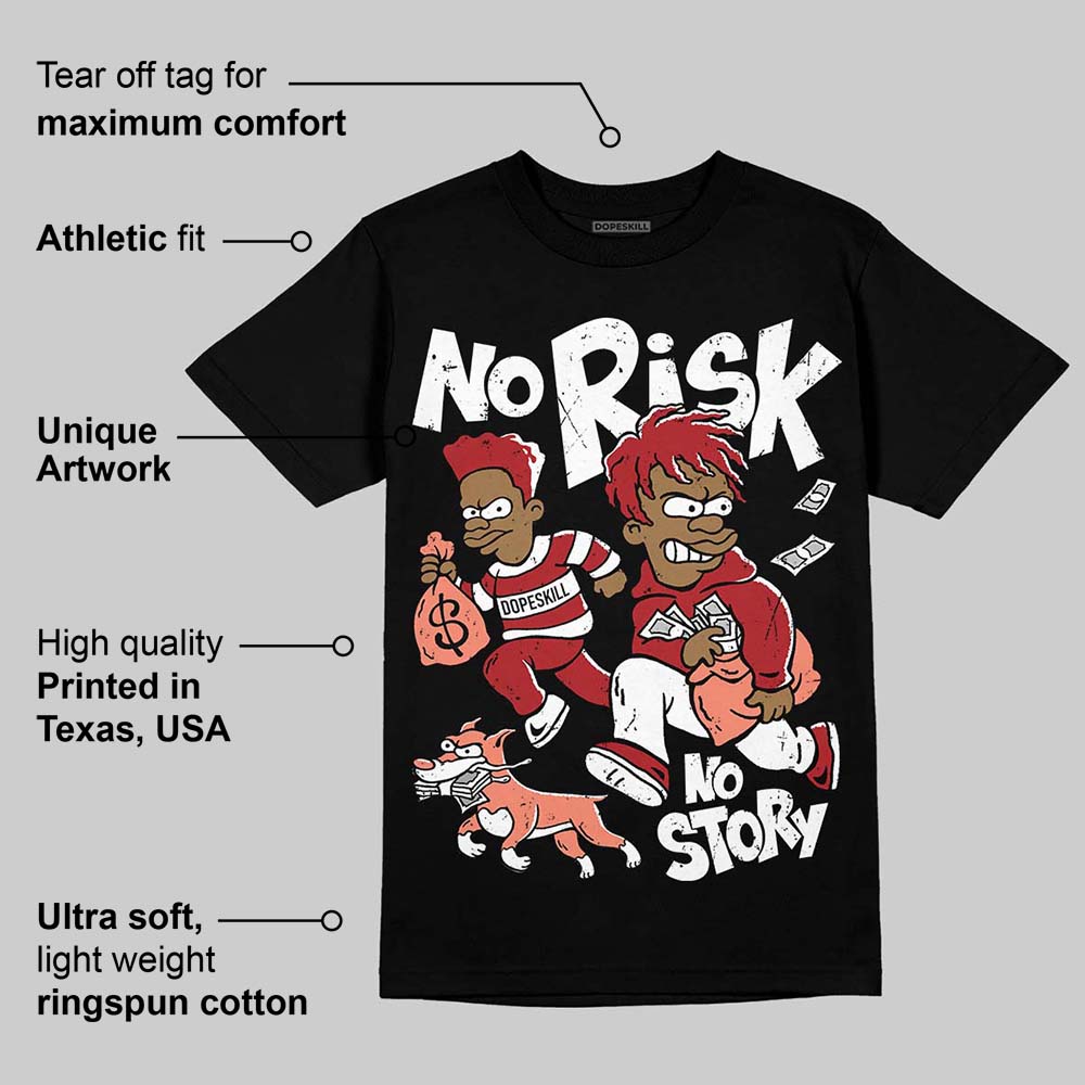 Rare Air Cinnabar 1s superstreetwear T-Shirt No Risk No Story Graphic