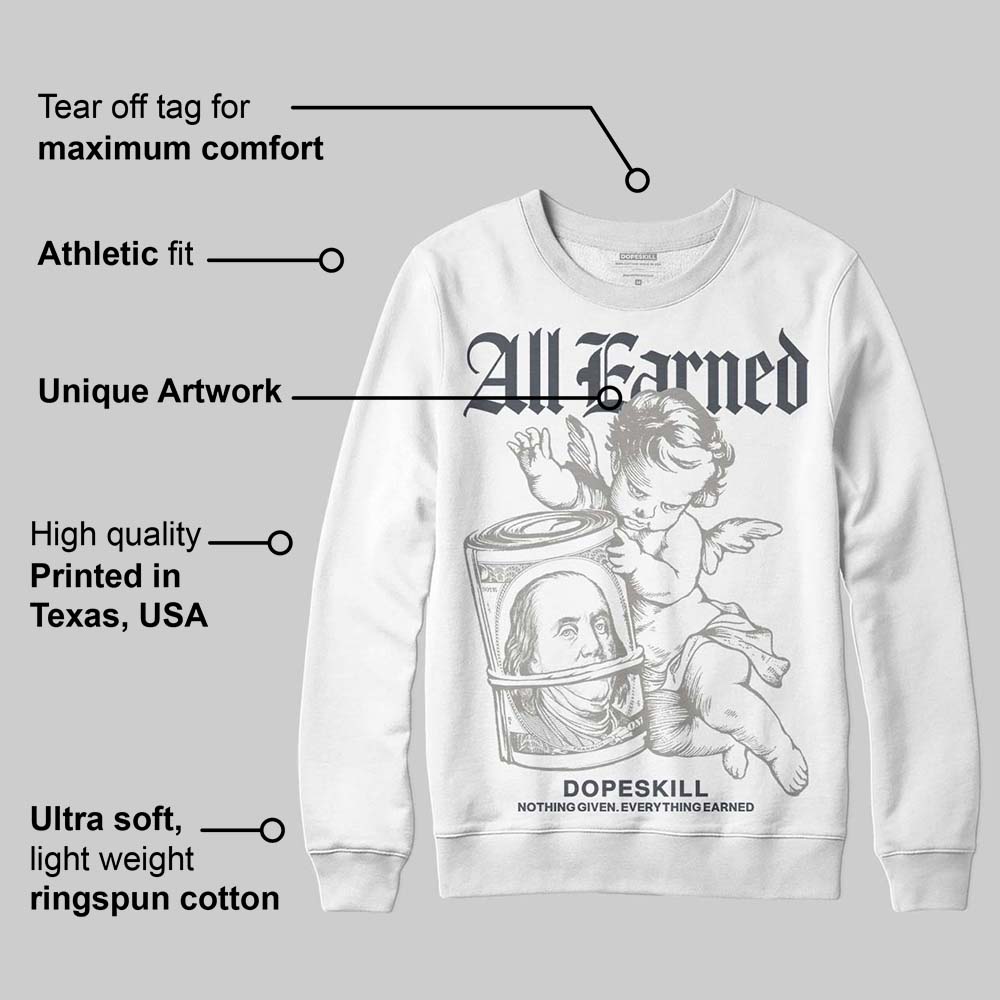 Cool Grey 11s superstreetwear Sweatshirt All Earned Graphic