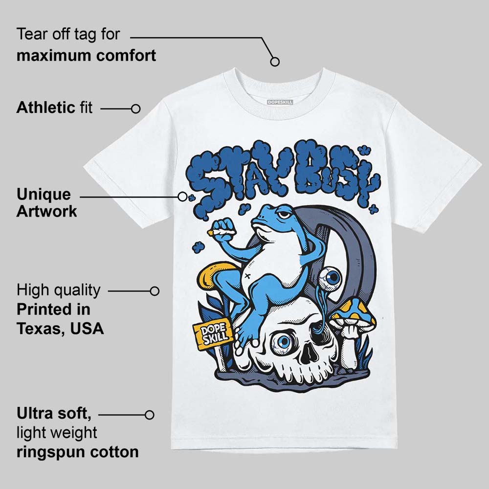 Diffused Blue 11s superstreetwear T-Shirt Stay Busy Graphic