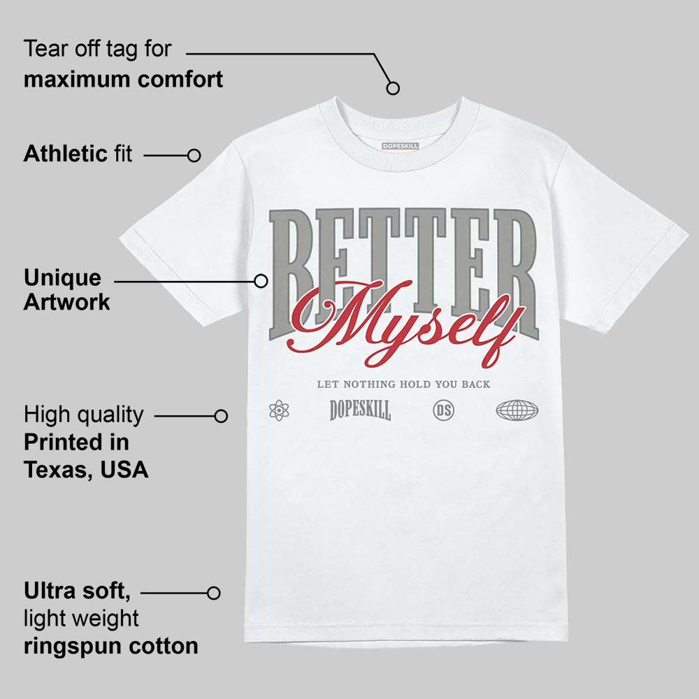 Cool Grey 9s superstreetwear T-Shirt Better Myself Graphic