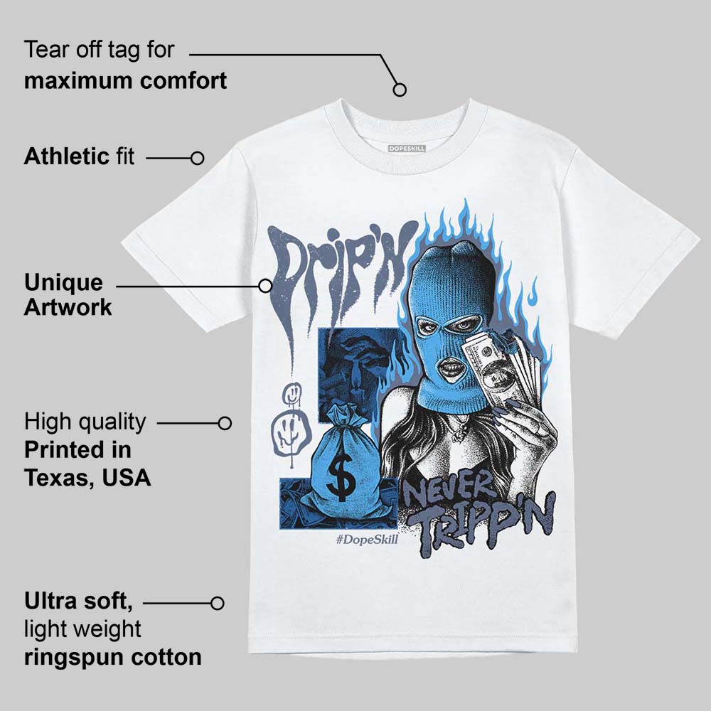 Diffused Blue 11s superstreetwear T-Shirt Drip'n Never Tripp'n Graphic