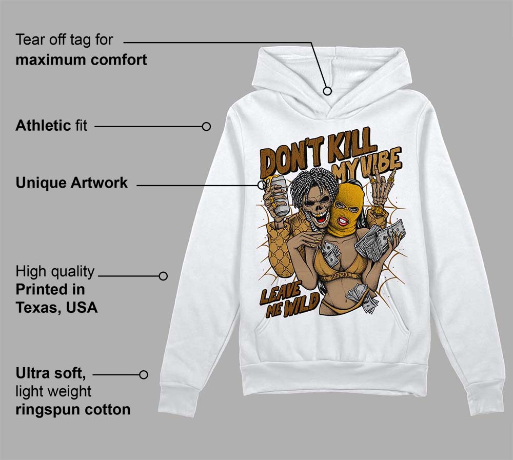Wheat 13s superstreetwear Hoodie Sweatshirt Don't Kill My Vibe Graphic