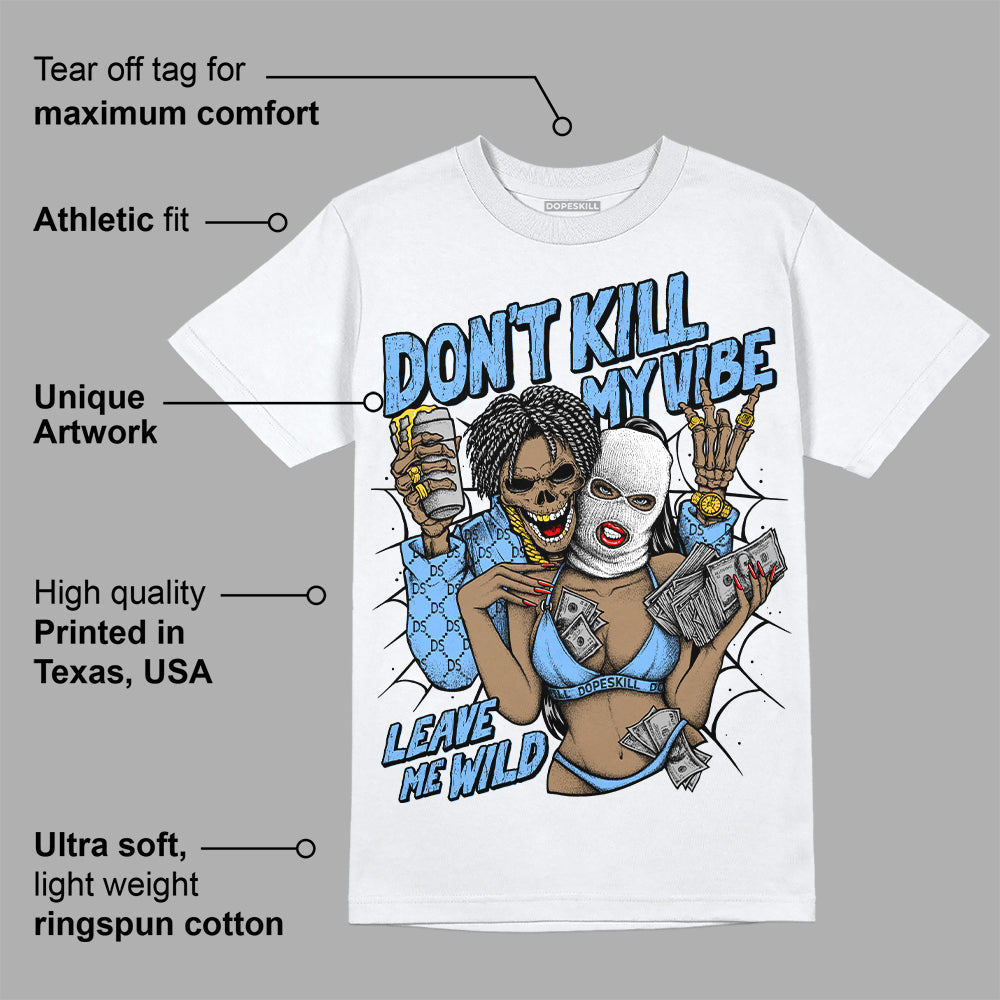 Powder Blue 9s superstreetwear T-Shirt Don't Kill My Vibe Graphic