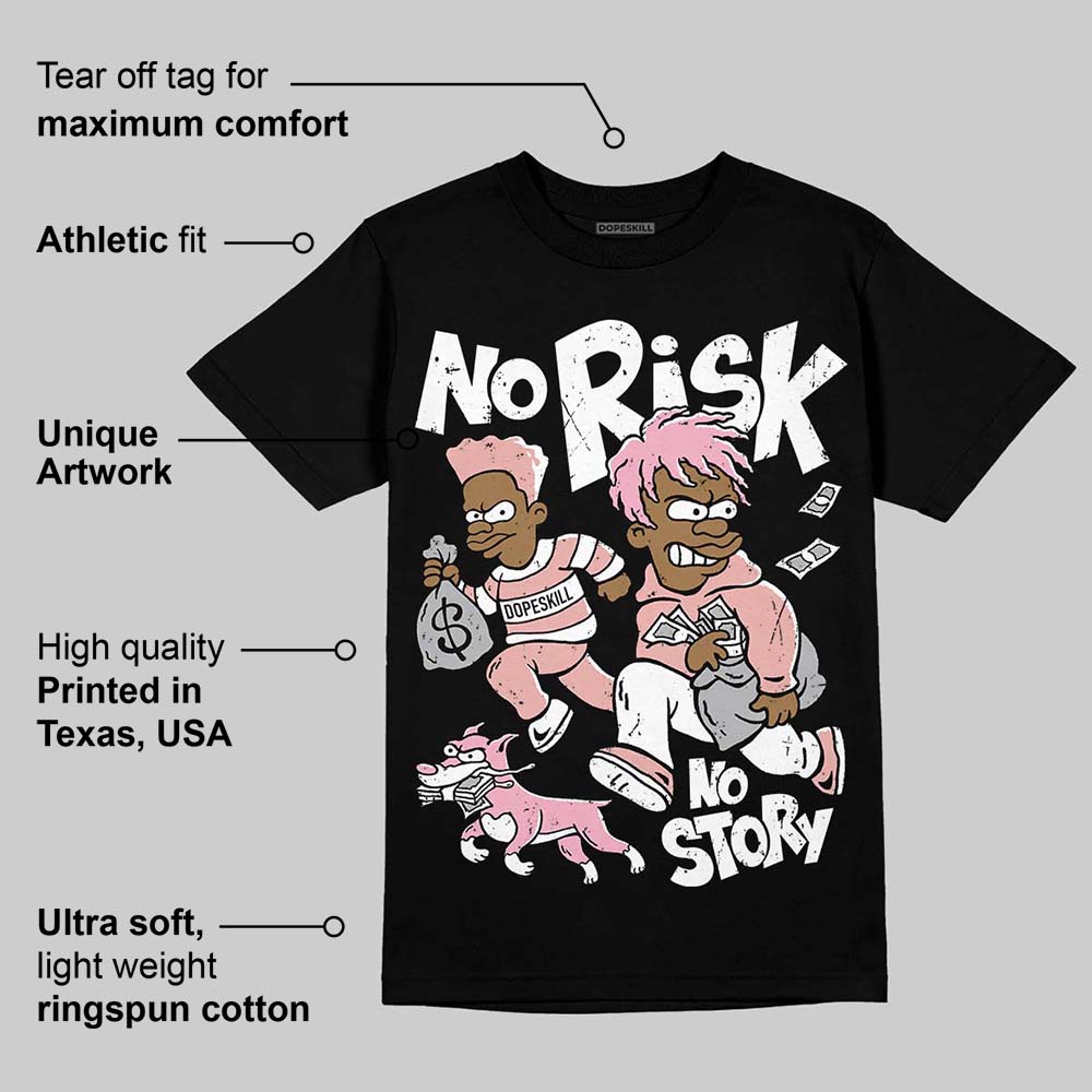 Rust Pink 1s 2025 superstreetwear T-Shirt No Risk No Story Graphic