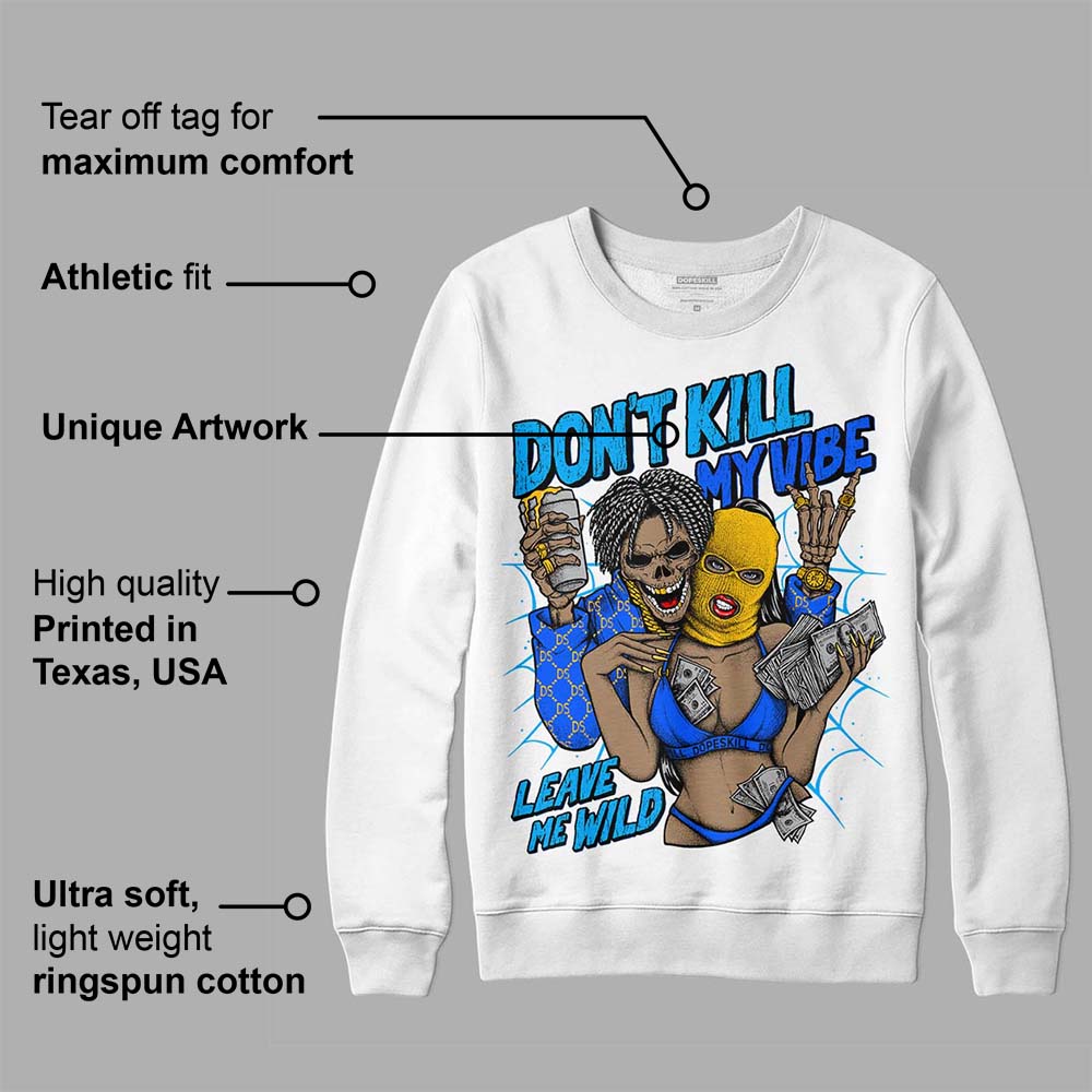 Royal Blue Collection superstreetwear Sweatshirt Don't Kill My Vibe Graphic