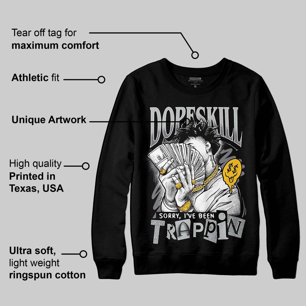 Fear 4s superstreetwear Sweatshirt Sorry I've Been Trappin Graphic