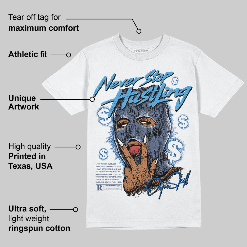 Diffused Blue 11s superstreetwear T-Shirt Never Stop Hustling Graphic