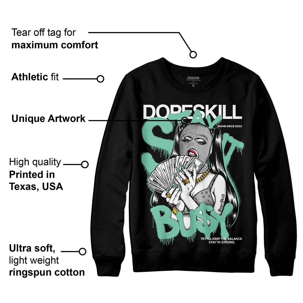 Green Glow 3s superstreetwear Sweatshirt Stay It Busy Graphic