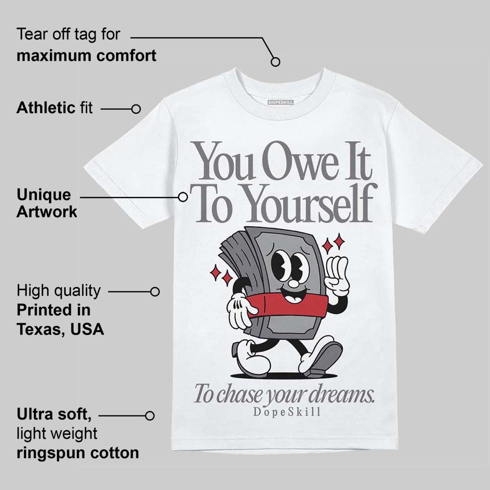Cement Grey 3s superstreetwear T-Shirt Owe It To Yourself Graphic