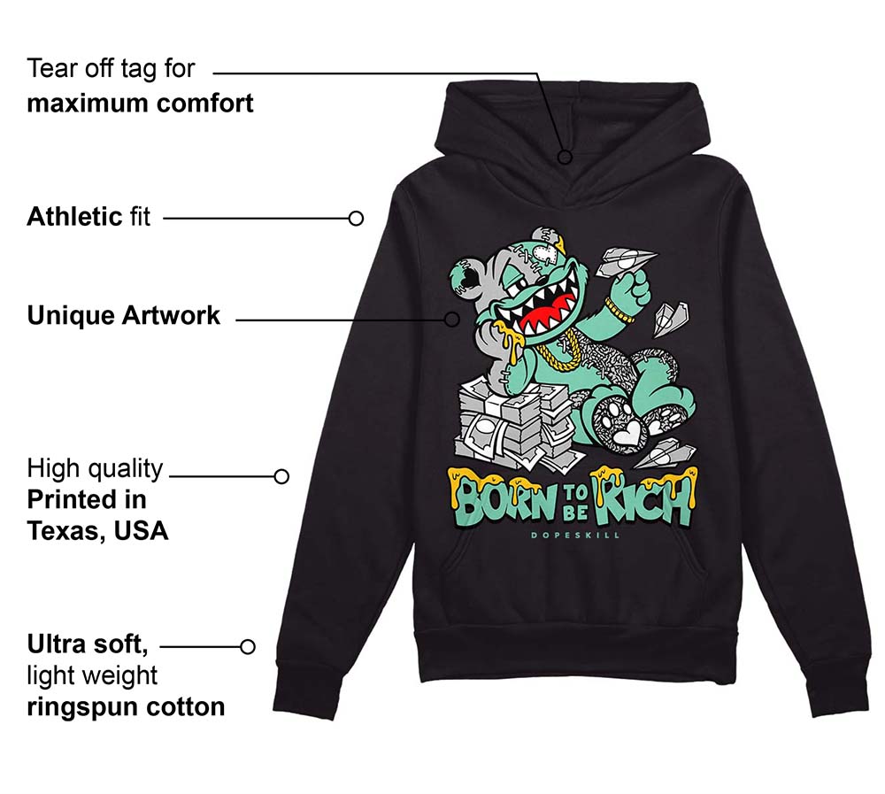 Green Glow 3s superstreetwear Hoodie Sweatshirt Born To Be Rich Graphic