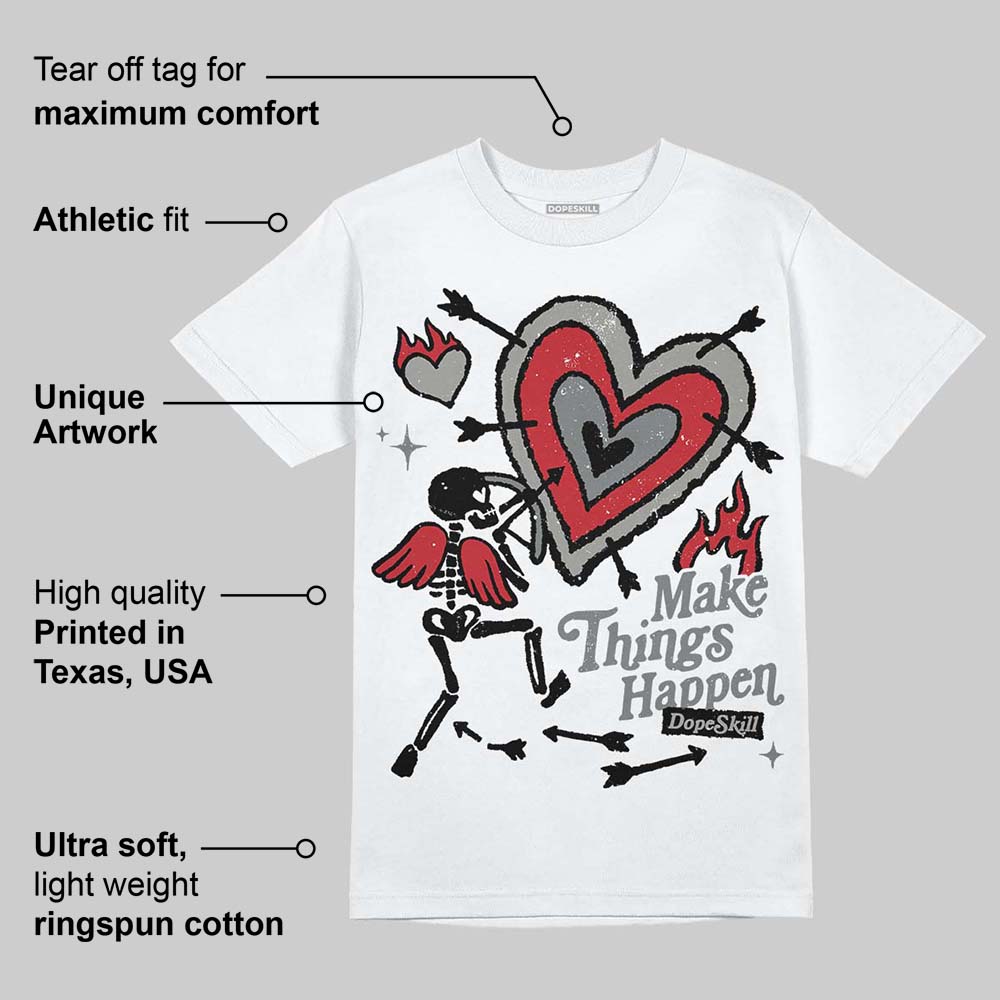 Cool Grey 9s superstreetwear T-Shirt Make Things Happen Graphic