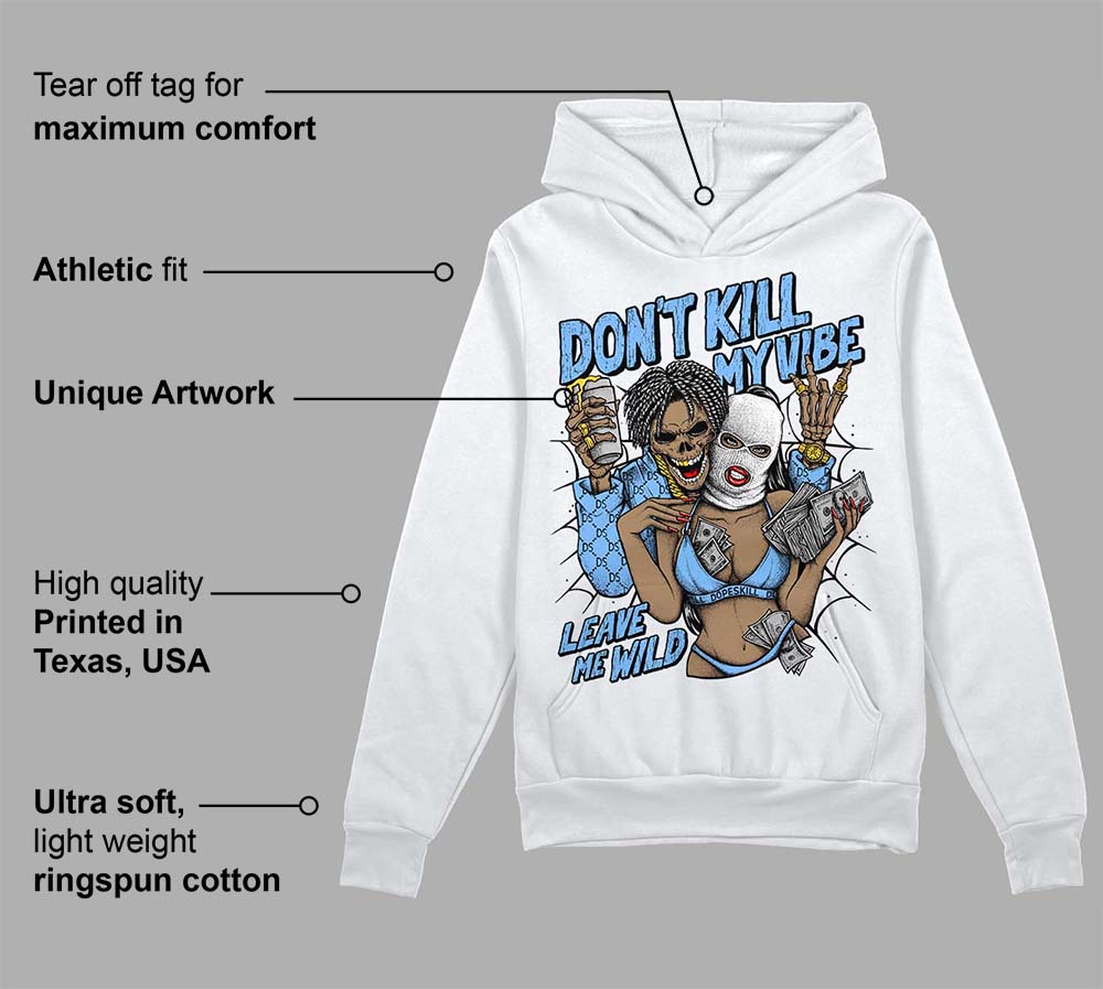Powder Blue 9s superstreetwear Hoodie Sweatshirt Don't Kill My Vibe Graphic