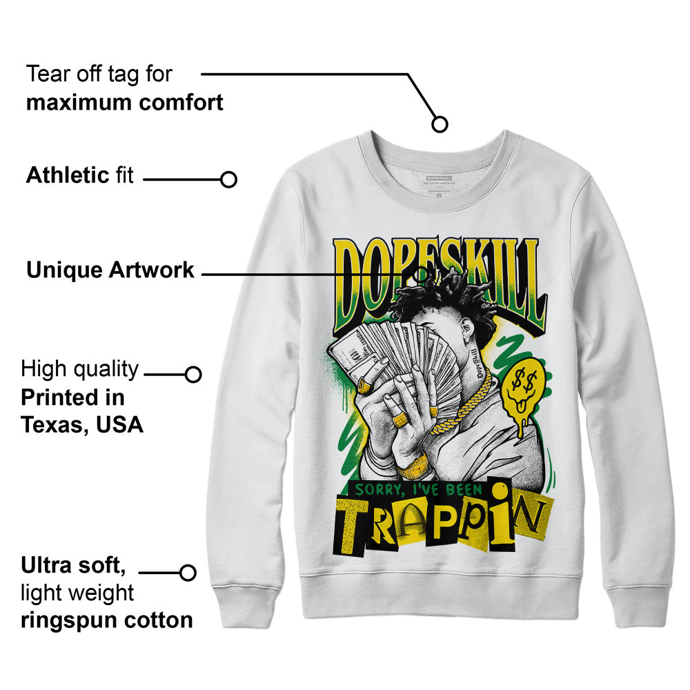 Dunk Low Reverse Brazil superstreetwear Sweatshirt Sorry I've Been Trappin Graphic
